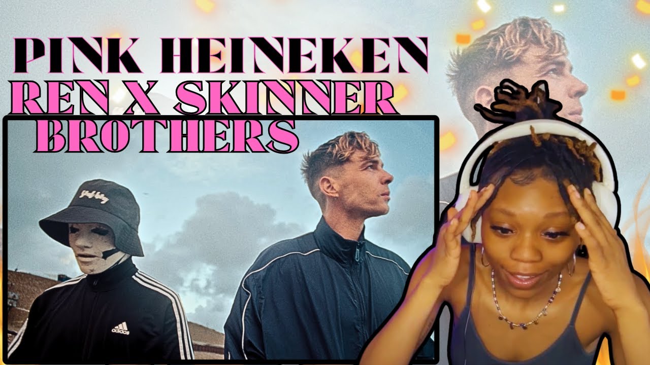 Почему я исчез на 30 дней! | REN X THE SKINNER BROTHERS - Pink Heineken | РЕАКЦИЯ