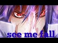 Sasuki Uchiha Amv Amv See Me Fall Sasuki Uchiha Amv Amv See Me Fall