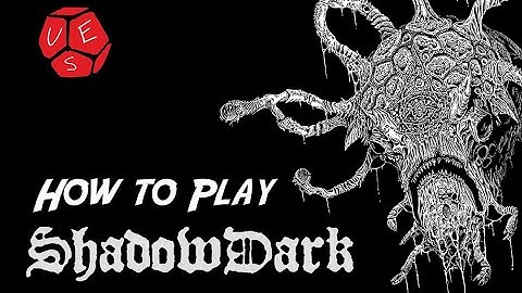 EP 22 - HOW TO PLAY SHADOWDARK!