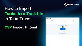 How to Import Tasks to a Task List in TeamTrace | CSV Import Tutorial