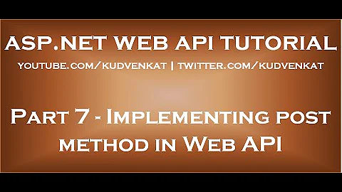 Implementing post method in ASP NET Web API