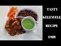 HOW TO MAKE A TASTY KELEWELE (Vegetarian dish)