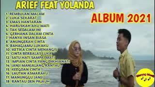 YOLANDA FEAT ARIEF FULL ALBUM 2021   REMBULAN MALAM, HARUSKAH AKU MATI