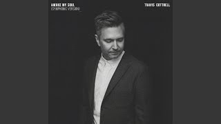 Video thumbnail of "Travis Cottrell - Awake My Soul (Symphonic Version)"