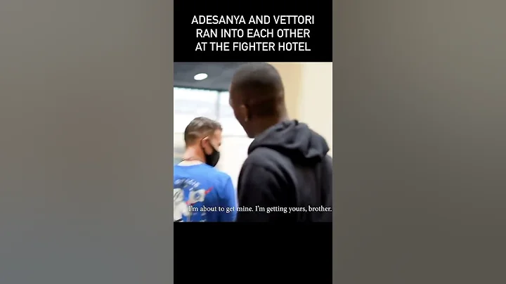 Israel Adesanya and Marvin Vettori ran into each other at the fighter hotel.