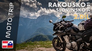 Moto výlet Rakousko - Slovinsko / Moto trip Austria - Slovenia 2021 - 2/2 🇦🇹 🇸🇮