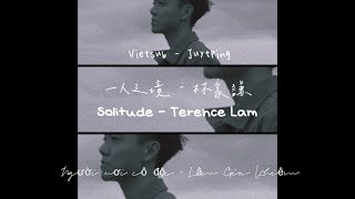 Người nơi cô độc - Lâm Gia Khiêm | Vietsub + Juytping | Solitude - Terence Lam - 林家謙