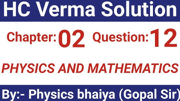 H.C. Verma Solutions - Physics and Mathematics - Chapter 2, Question 12