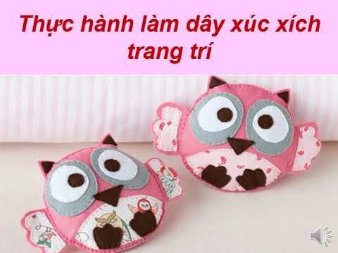 Lớp 2 - Môn: Thủ công - Bài: Làm dây xúc xích trang trí (tiết 2) (Tuần 26 - 22/4/2020)