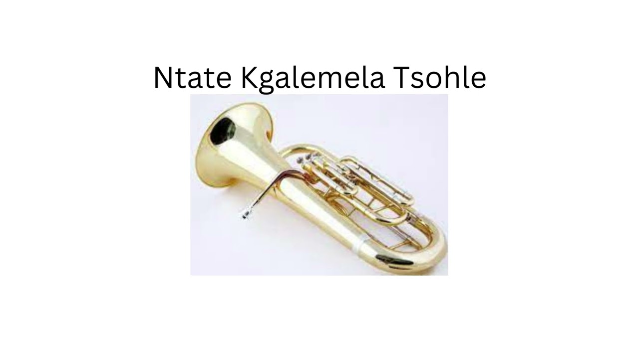 Ntate Kgalemela Tsohle - Brass Band