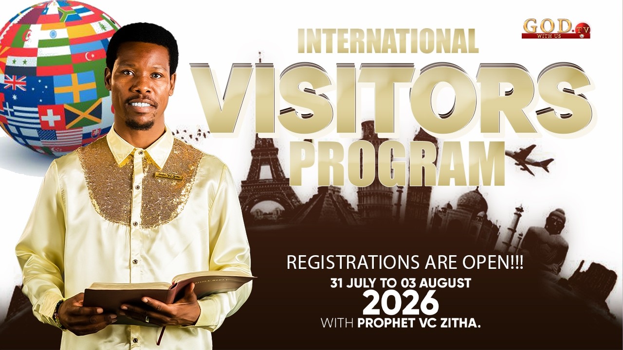 INTERNATIONAL VISITORS PROGRAMME WITH PROPHET VC ZITHA - 31 JULY TO 03 AUGUST 2026.