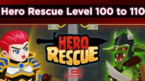 Hero Rescue | Level 101 to 110 | hero rescue gameplay | @20Kg-Gaming