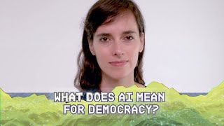 What does AI mean for democracy?