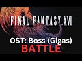 On the shoulders of giants ffxvi ost 014 gigas boss theme