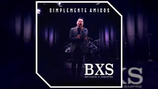 Miniatura de vídeo de "(Simplemente Amigos).BXS BRYNDIS X SIEMPRE"