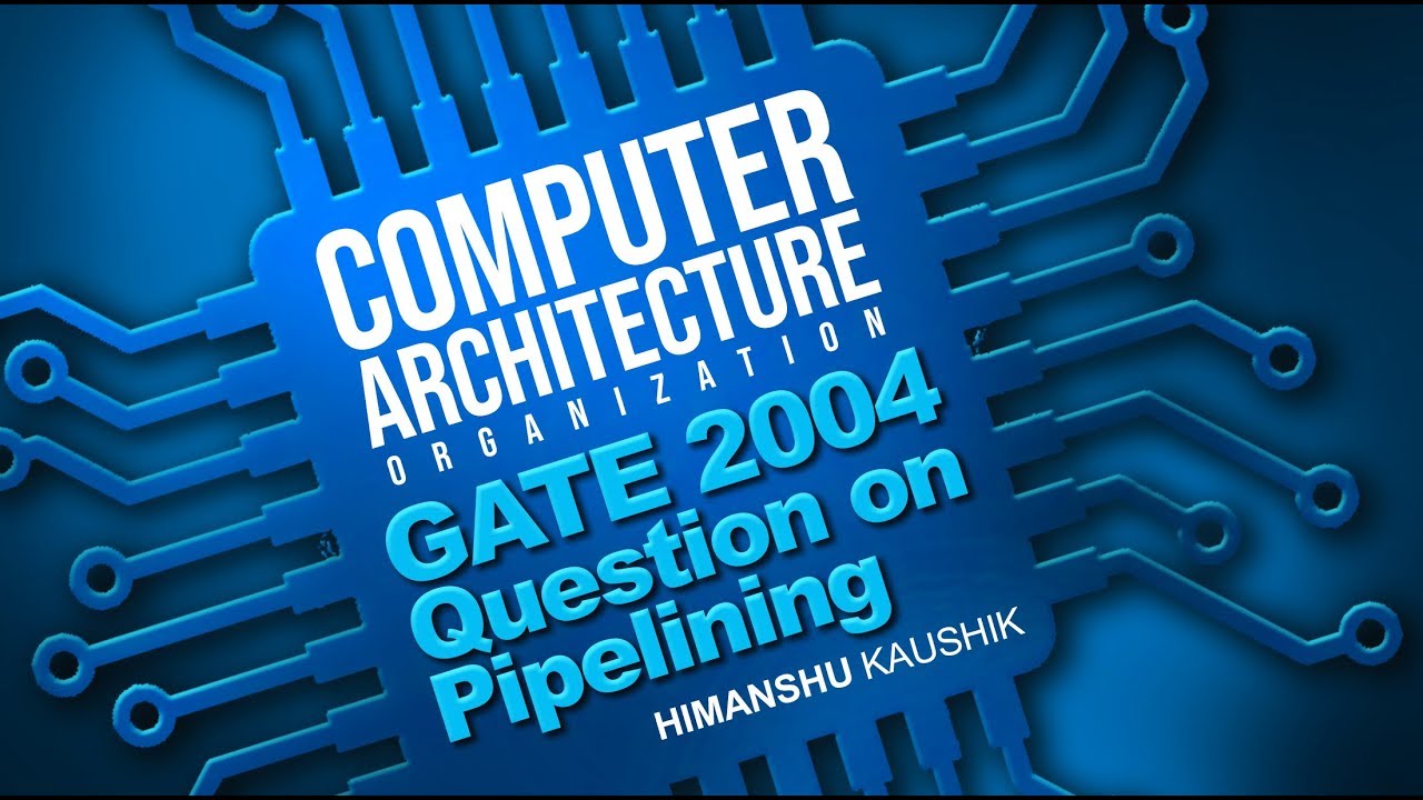 Computer Architecture Organization GATE 2004 Question On Pipelining YouTube