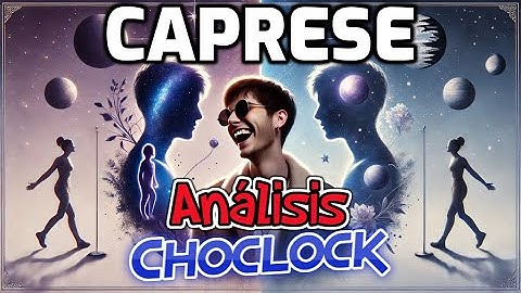 Choclock: Caprese - Análisis y Significado