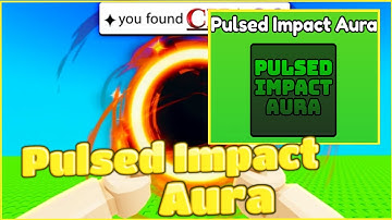 How to find the Pulsed Impact Aura - Roblox - Find the Auras!