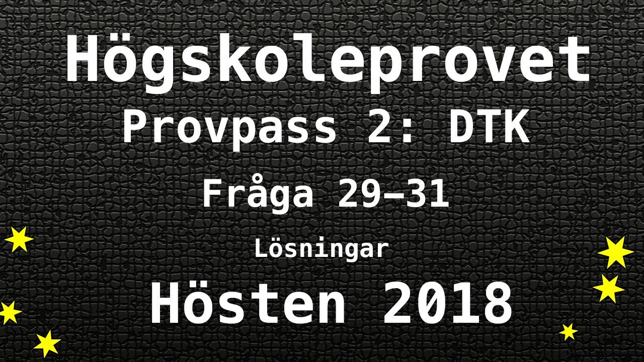 Högskoleprovet 2018 Hösten Lösningar Pass 2 DTK del 1