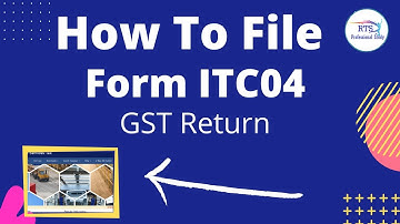 How to file Job work return ITC04 | How to file ITC 04 GST Return