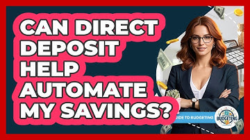 Can Direct Deposit Help Automate My Savings?