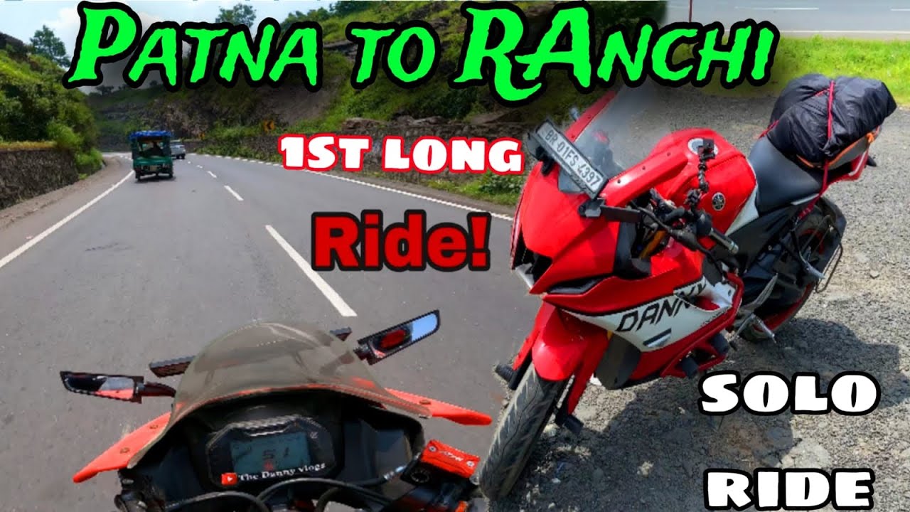 Patna to Ranchi in 6Hrs ⚡ My first solo longest ride | R15v4 | 🏍️ @_Danny_vlogs #ranchi