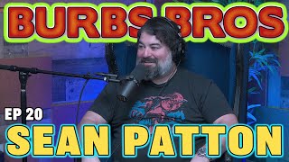 SEAN PATTON | BURBS BROS | EP 20 Wealth