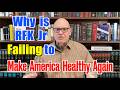 Why RFK Jr Is Failing At Making America Healthy Again?