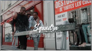 Squadra - Ghetto (Clip Officiel)