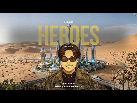 Alesso - Heroes feat. Tove Lo (DJ Ocyn Edit) | Breakbeat