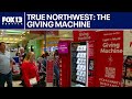 True Northwest: The Giving Machine | FOX 13 Seattle