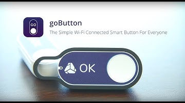 goButton: Simple Wi-Fi Connected Smart Button For Everyone