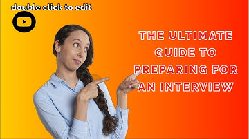 The Ultimate Guide to Preparing for an Interview