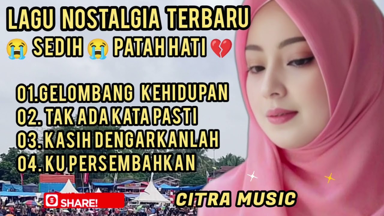 LAGU NOSTALGIA TERBARU / GELOMBANG KEHIDUPAN / SEDIH BANGET MENYANYAT HATI.