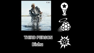 "THIRD PERSON" by Bishu - Anthem Showcase