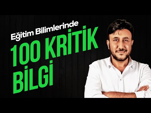 Eğitim bilimlerinde 100 kritik bilgi..! #osym