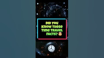 Mind Blowing Time Travel Facts in 60 Seconds! 🤯
