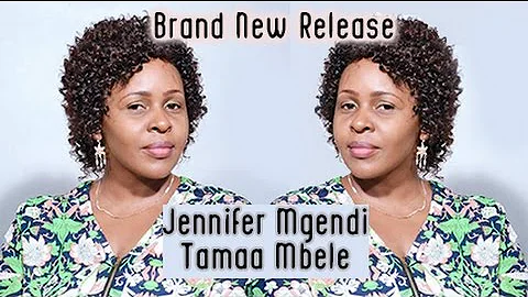 Jennifer Mgendi Tamaa Mbele New Tanzania Gospel 2016