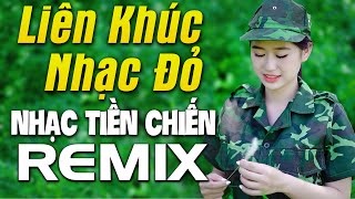 Liên Khúc Nhạc Đỏ Remix CĂNG VỠ CẢ LOA 2023 - Nhạc Cách Mạng Tiền Chiến Hay Nhất