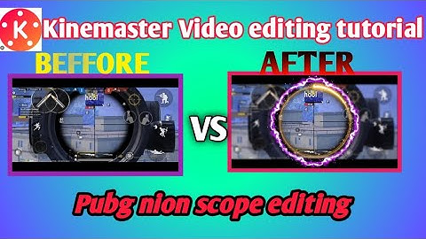 Pubg Neon scope editing kinemaster || #editing#youtubevideo#vodeo ayaneditor786