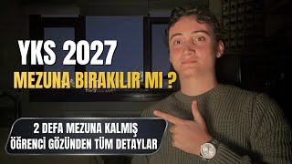 YKS 2027 İÇİN MEZUNA BIRAKILIR MI | 2 DEFA MEZUNA BIRAKMIŞ ÖĞRENCİ GÖZÜNDEN DETAYLI ANLATIM