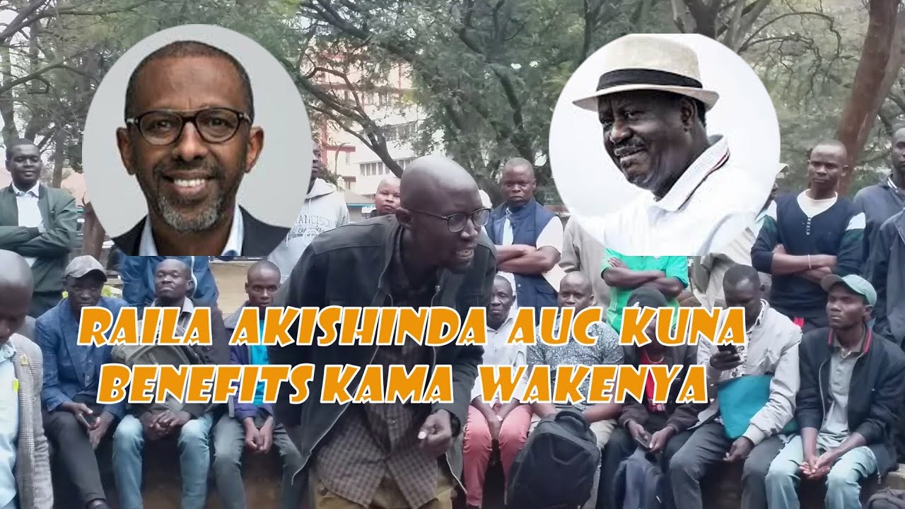 BABA RAILA ODINGA AKICHUKUA AU SEAT,WAKENYA TUTAPATA ORDER YA KUSUPPLY ...