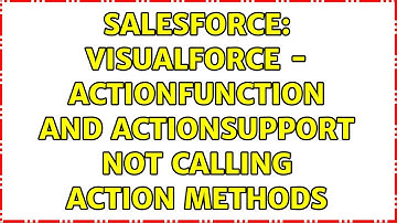 Salesforce: Visualforce - ActionFunction and ActionSupport not calling action methods