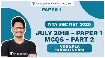 NTA UGC NET SEP 2020 | July 2018 - Paper 1  MCQs - Part 2 | Paper 1 | Vodnala | Unacademy Live