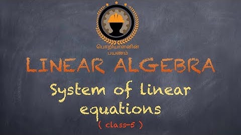 System of linear equations ( linear algebra )Tamil | poriyalaninpayanam