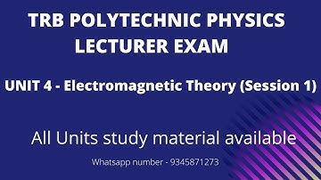 TRB POLYTECHNIC PHYSICS LECTURER EXAM - UNIT 4 - ELECTROMAGNETIC THEORY (Session 1)