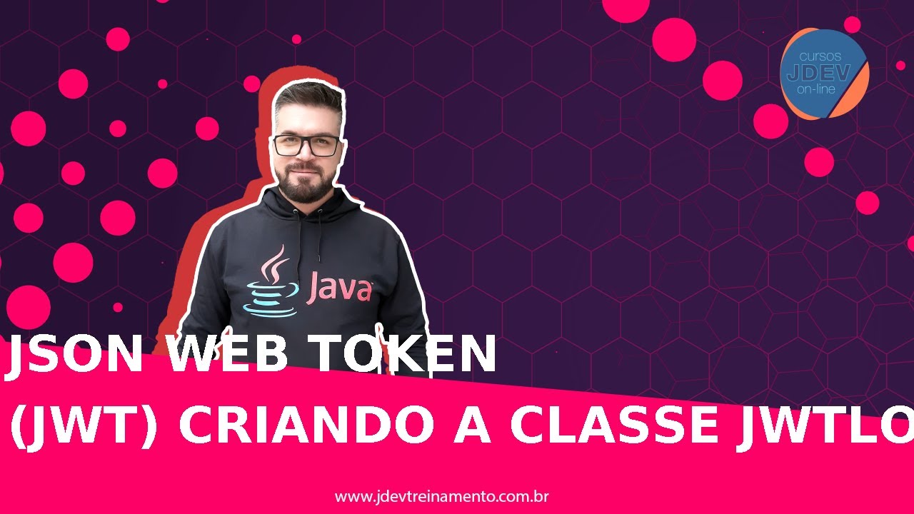 🟢 JSON Web Token (JWT) Criando a classe JwtLoginFilter - Formação Java ...
