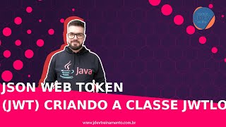 🟢 JSON Web Token (JWT)  Criando a classe JwtLoginFilter - Formação Java Web Full-Stack