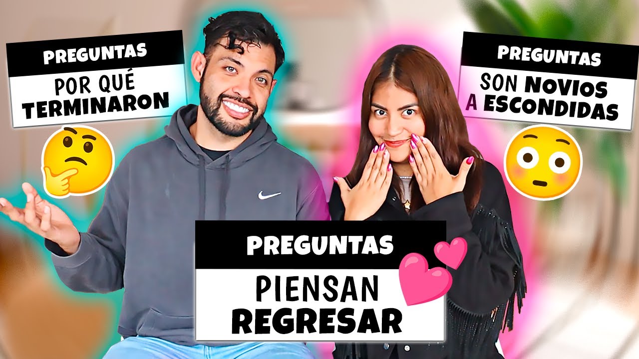 ¿VOY A REGRESAR CON MI EX NOVIO? ¿NOS ESTAMOS ESCONDIENDO?🤔 ¡Respondemos Todo Con La Verdad!