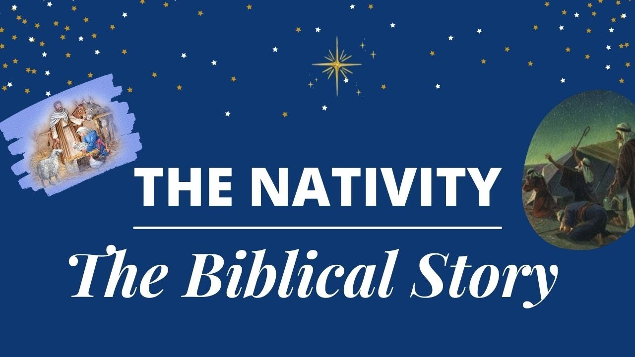 THE NATIVITY THE BIBLICAL STORY! YouTube